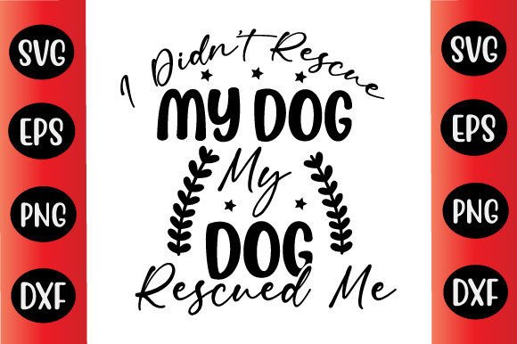 I Didn't Rescue My Dog My Dog Rescued Me