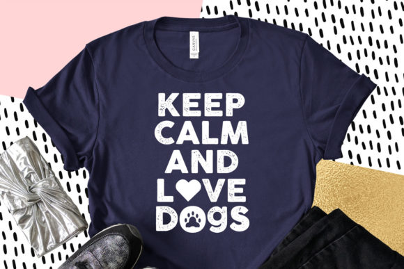 Keep Calm and Love Dogs: Dog Quotes SVG Review