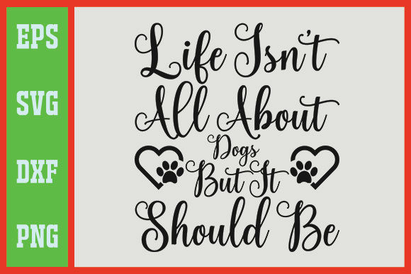 Life Isn't All About Dogs, but It Should