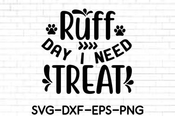 Ruff Day I Need Treat SVG: A Designer's Review